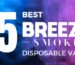 25 best breeze smoke disposable vapes - Pufflab